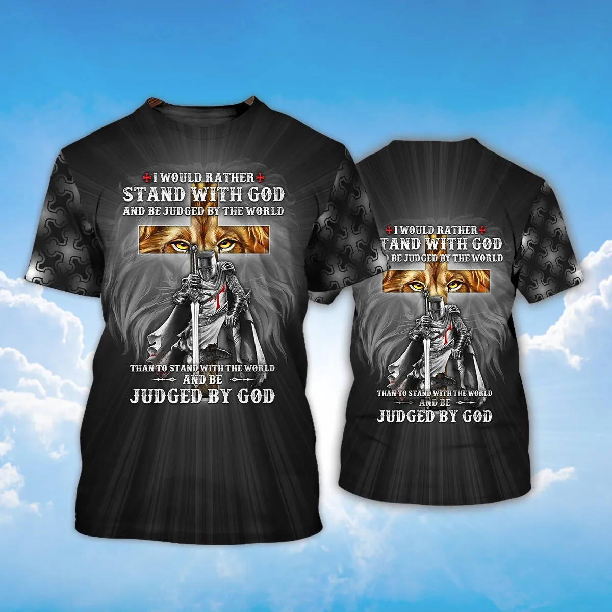 3D All Over Print Knight Templar T Shirt I Would Rather Stand With God Coolspod