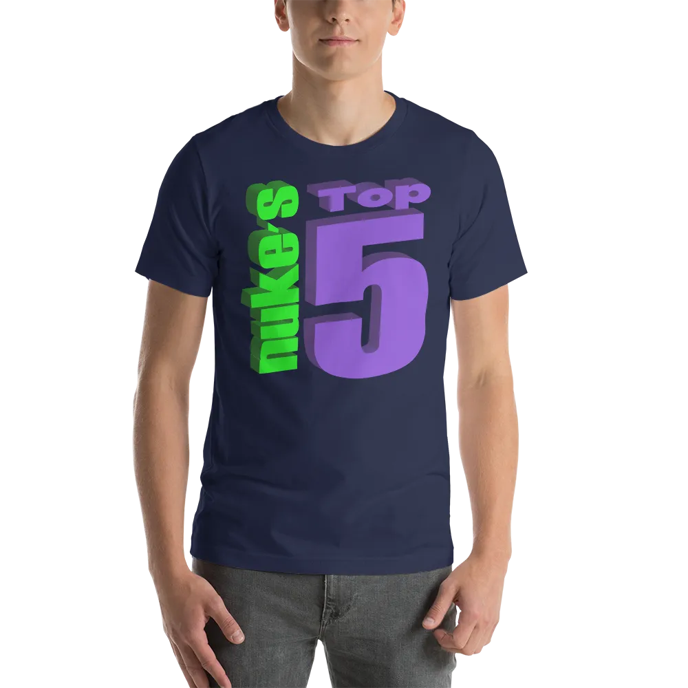 Nuke's Top 5 Unisex T-Shirt