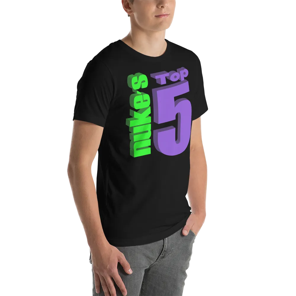 Nuke's Top 5 Unisex T-Shirt