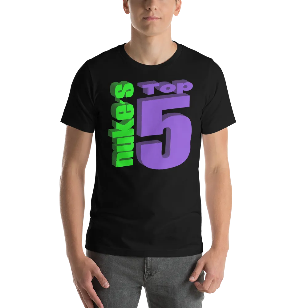 Nuke's Top 5 Unisex T-Shirt