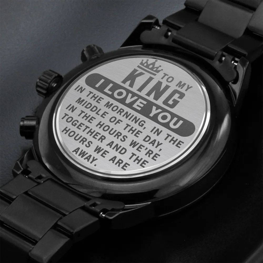 To My King - I Love You Engraved Black Chronograph Watch For Boyfriend or Husband