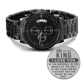 To My King - I Love You Engraved Black Chronograph Watch For Boyfriend or Husband