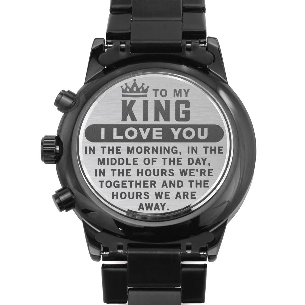 To My King - I Love You Engraved Black Chronograph Watch For Boyfriend or Husband